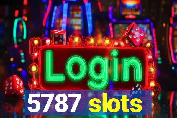 5787 slots